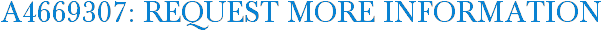 A4669307: Request More Information