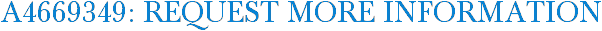 A4669349: Request More Information