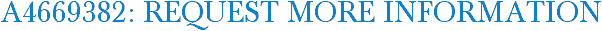 A4669382: Request More Information