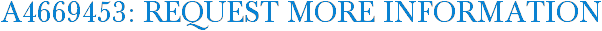 A4669453: Request More Information