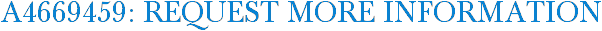 A4669459: Request More Information