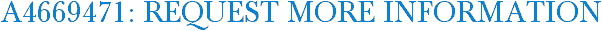 A4669471: Request More Information