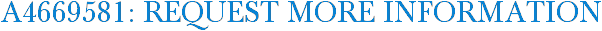 A4669581: Request More Information