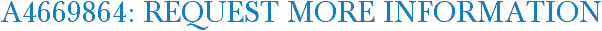 A4669864: Request More Information