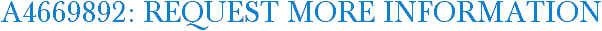 A4669892: Request More Information