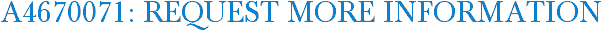 A4670071: Request More Information