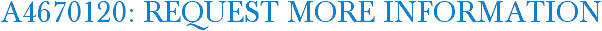 A4670120: Request More Information