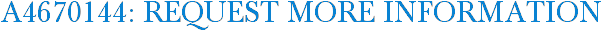 A4670144: Request More Information