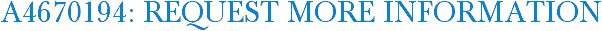 A4670194: Request More Information