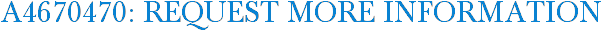 A4670470: Request More Information