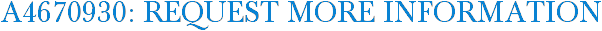 A4670930: Request More Information