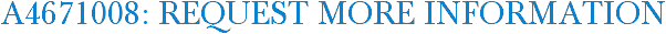 A4671008: Request More Information