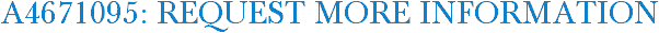 A4671095: Request More Information