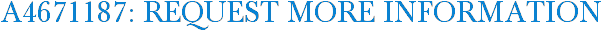 A4671187: Request More Information