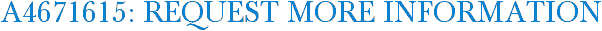 A4671615: Request More Information