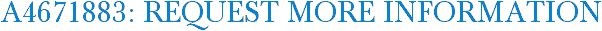 A4671883: Request More Information