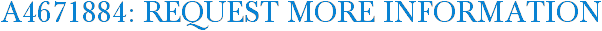 A4671884: Request More Information