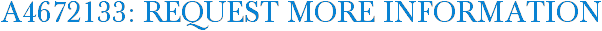 A4672133: Request More Information