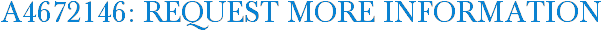 A4672146: Request More Information