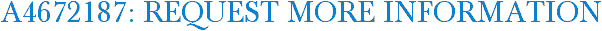 A4672187: Request More Information