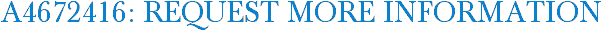 A4672416: Request More Information