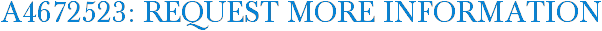 A4672523: Request More Information
