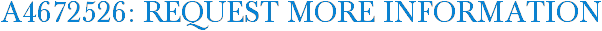 A4672526: Request More Information