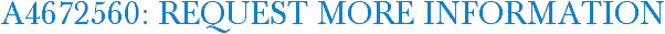 A4672560: Request More Information