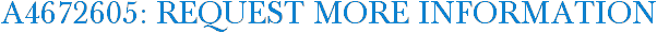 A4672605: Request More Information