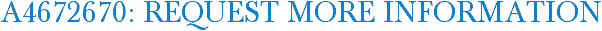 A4672670: Request More Information