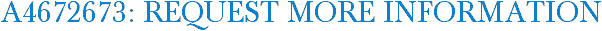 A4672673: Request More Information