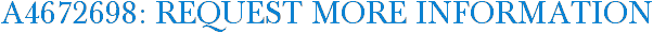 A4672698: Request More Information