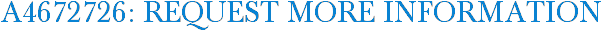 A4672726: Request More Information