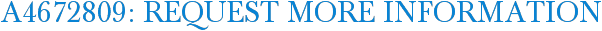 A4672809: Request More Information
