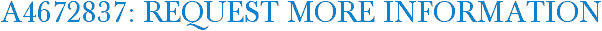 A4672837: Request More Information