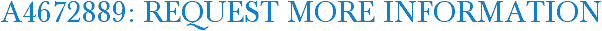 A4672889: Request More Information