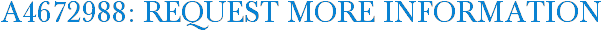 A4672988: Request More Information