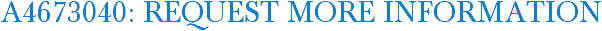 A4673040: Request More Information