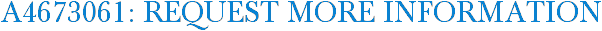 A4673061: Request More Information