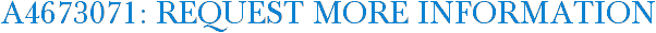 A4673071: Request More Information