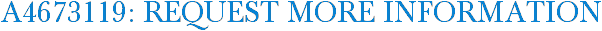 A4673119: Request More Information