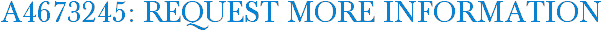 A4673245: Request More Information