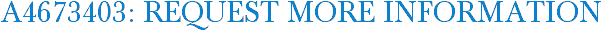 A4673403: Request More Information