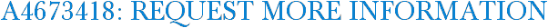A4673418: Request More Information