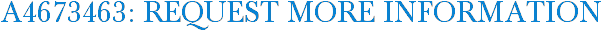 A4673463: Request More Information