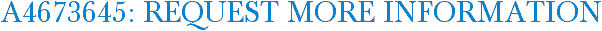 A4673645: Request More Information