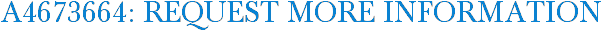 A4673664: Request More Information
