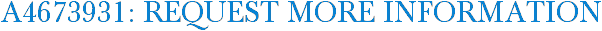 A4673931: Request More Information