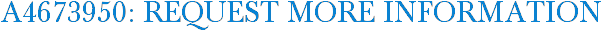 A4673950: Request More Information