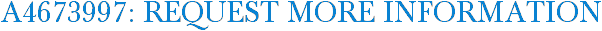 A4673997: Request More Information
